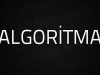 Algoritma Nedir? Algoritma Örnekleri!